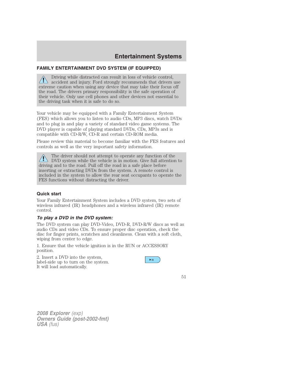 Family entertainment dvd system (if equipped), Quick start, To play a dvd in the dvd system | Family entertainment system, Entertainment systems | FORD 2008 Explorer v.1 User Manual | Page 51 / 384