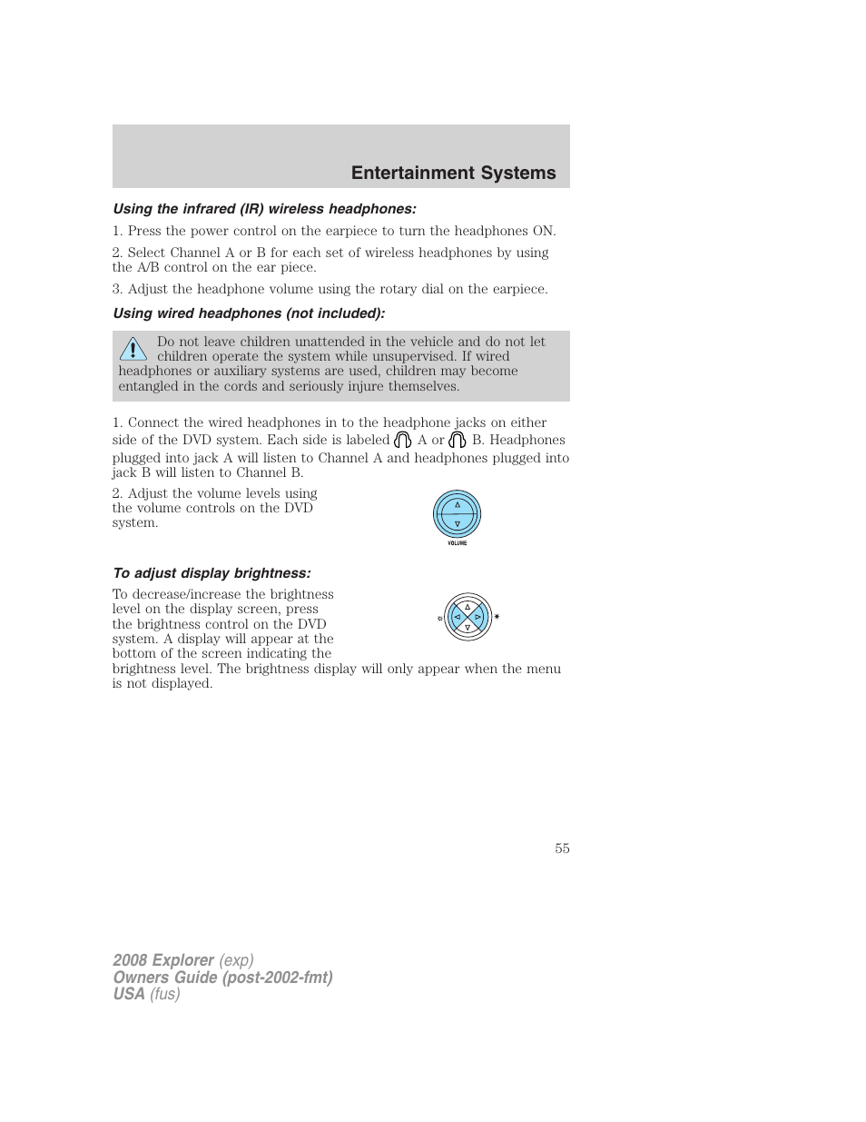 Using the infrared (ir) wireless headphones, Using wired headphones (not included), To adjust display brightness | Entertainment systems | FORD 2008 Explorer v.1 User Manual | Page 55 / 384