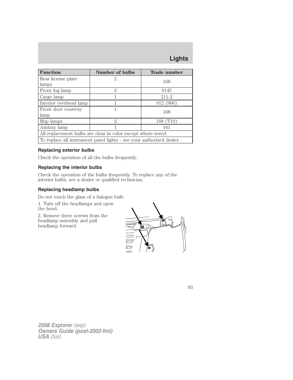 Replacing exterior bulbs, Replacing the interior bulbs, Replacing headlamp bulbs | Lights | FORD 2008 Explorer v.1 User Manual | Page 93 / 384