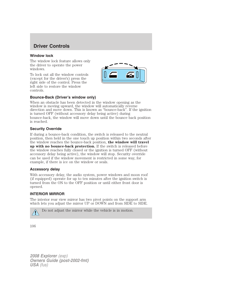 Window lock, Bounce-back (driver’s window only), Security override | Accessory delay, Interior mirror, Mirrors, Driver controls | FORD 2008 Explorer v.2 User Manual | Page 106 / 400