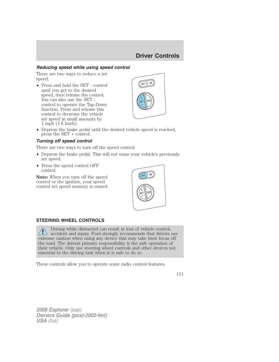 Reducing speed while using speed control, Turning off speed control, Steering wheel controls | Driver controls | FORD 2008 Explorer v.2 User Manual | Page 111 / 400