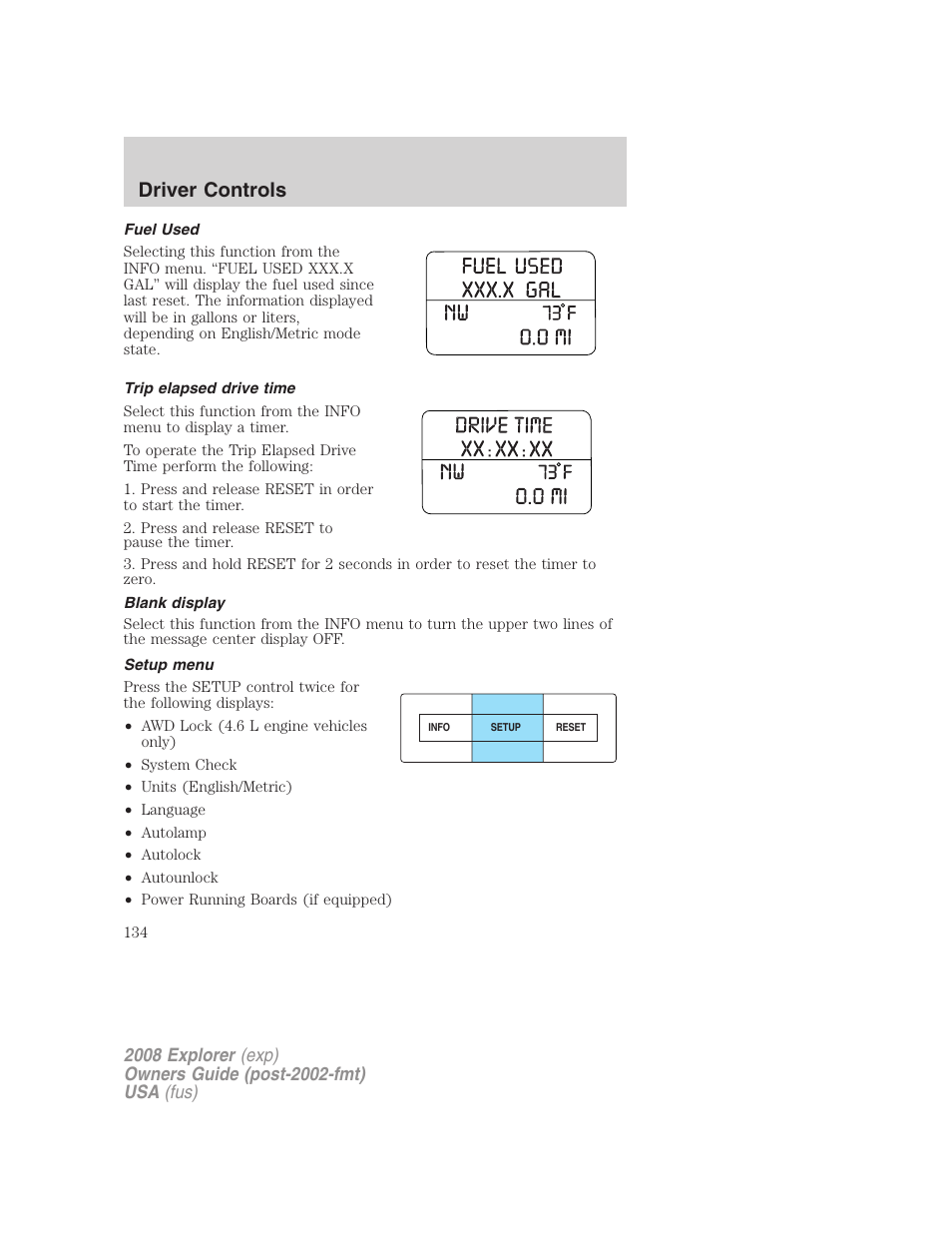 Fuel used, Trip elapsed drive time, Blank display | Setup menu, Driver controls | FORD 2008 Explorer v.2 User Manual | Page 134 / 400