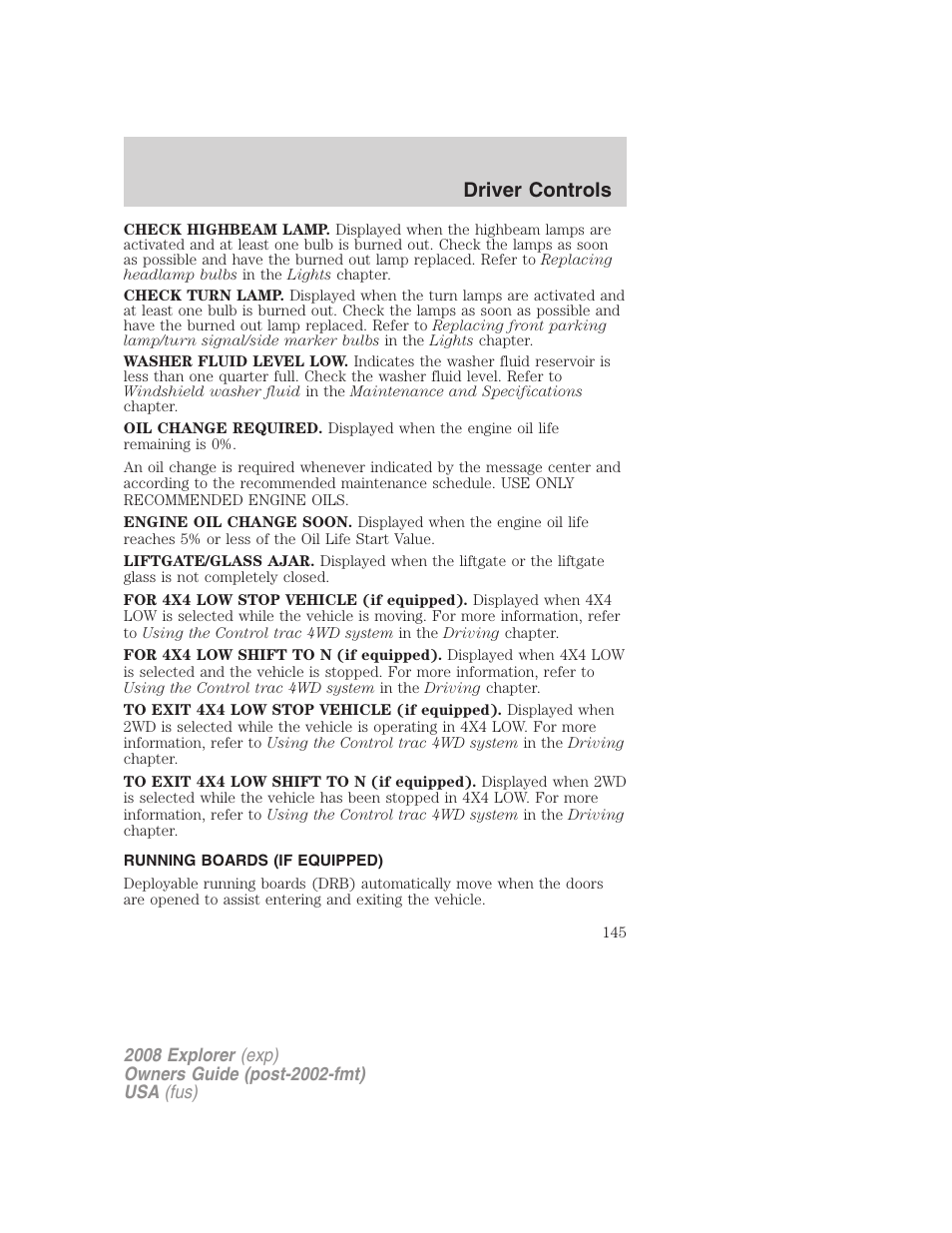 Running boards (if equipped), Driver controls | FORD 2008 Explorer v.2 User Manual | Page 145 / 400