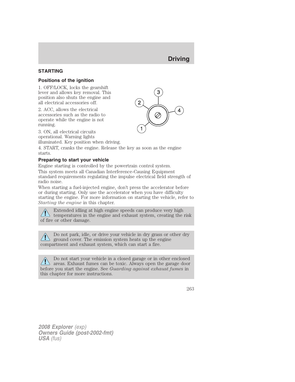 Driving, Starting, Positions of the ignition | Preparing to start your vehicle | FORD 2008 Explorer v.2 User Manual | Page 263 / 400