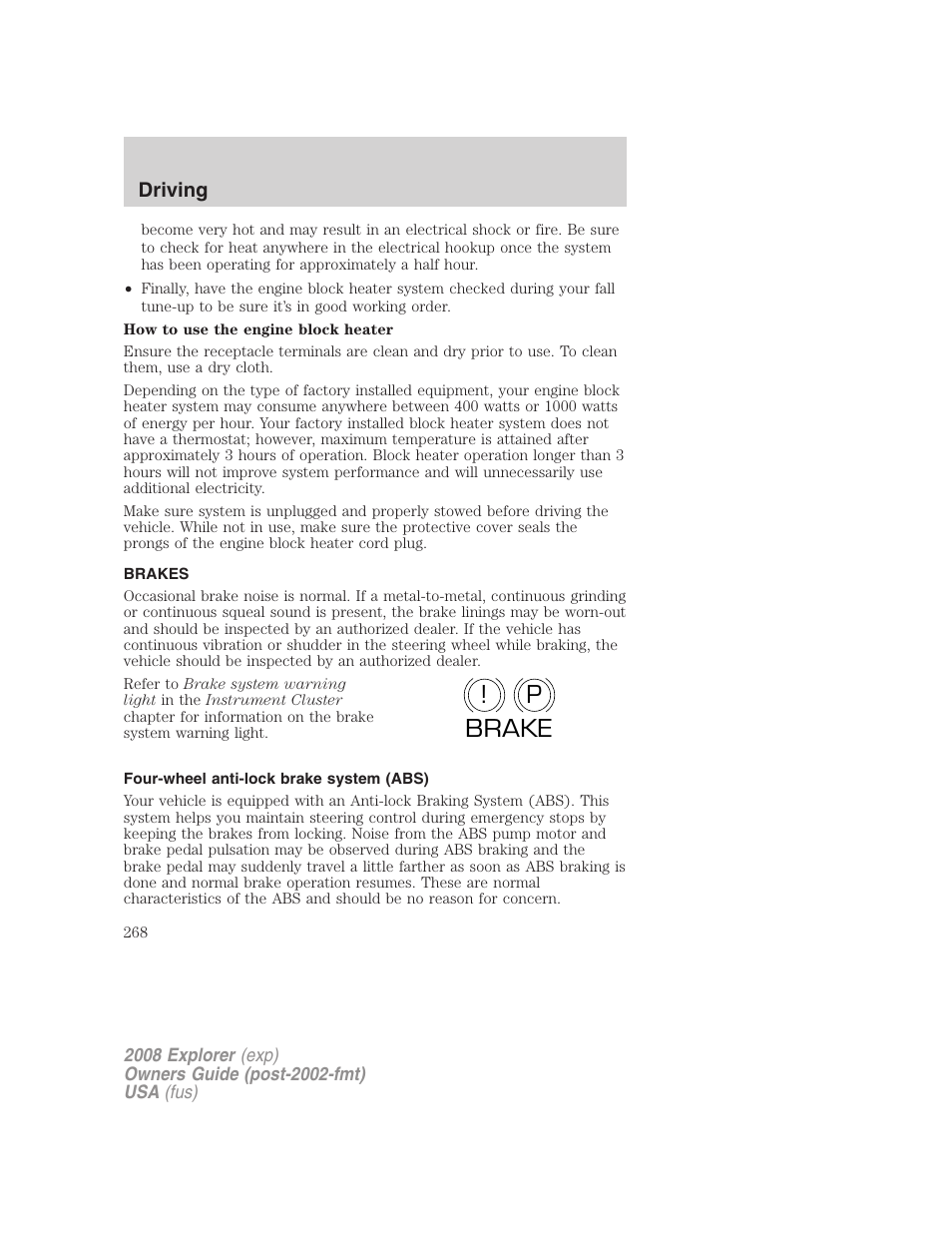 Brakes, Four-wheel anti-lock brake system (abs), P! brake | FORD 2008 Explorer v.2 User Manual | Page 268 / 400