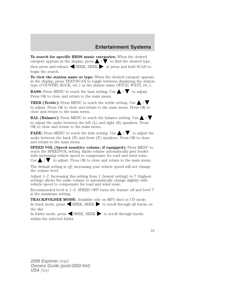 Entertainment systems | FORD 2008 Explorer v.2 User Manual | Page 31 / 400