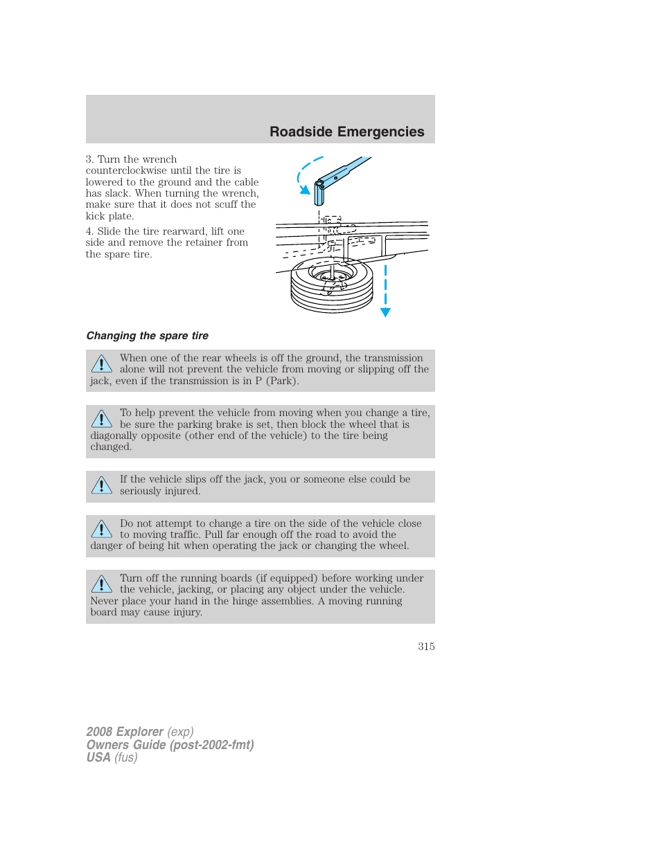 Changing the spare tire, Roadside emergencies | FORD 2008 Explorer v.2 User Manual | Page 315 / 400