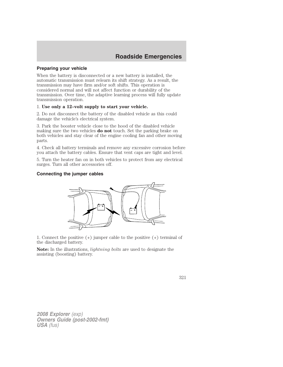 Preparing your vehicle, Connecting the jumper cables, Roadside emergencies | FORD 2008 Explorer v.2 User Manual | Page 321 / 400