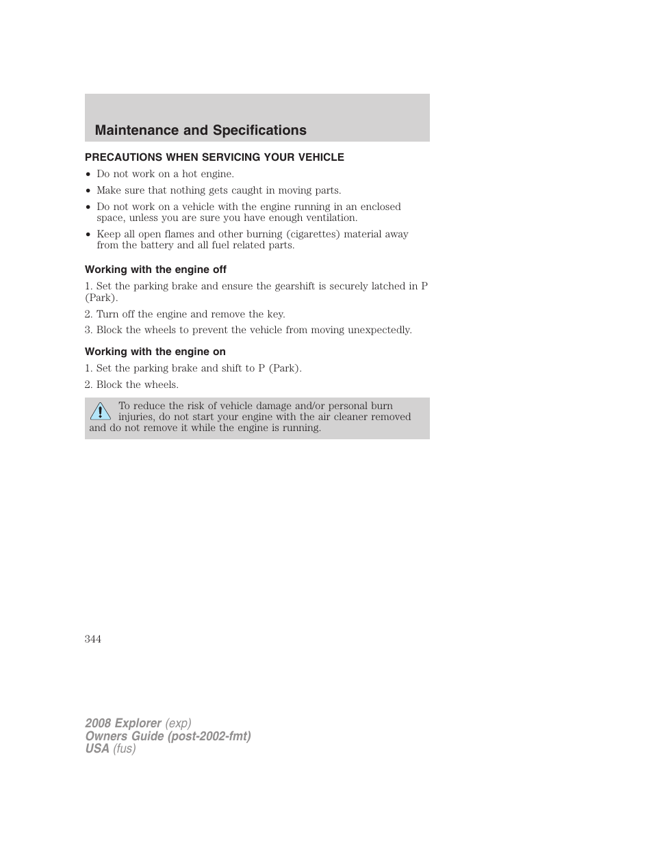 Maintenance and specifications, Precautions when servicing your vehicle, Working with the engine off | Working with the engine on | FORD 2008 Explorer v.2 User Manual | Page 344 / 400