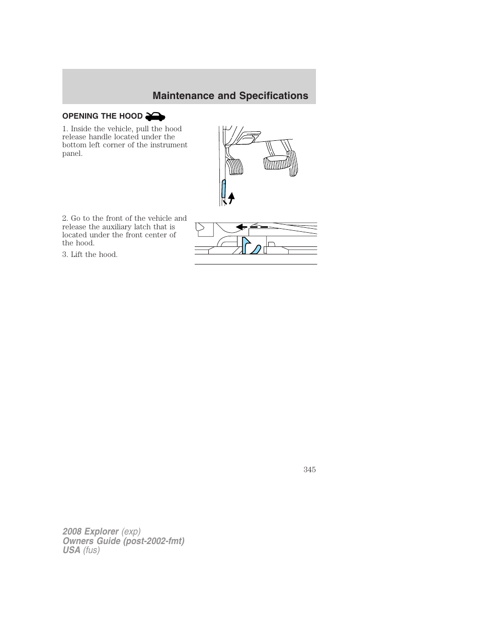 Opening the hood, Maintenance and specifications | FORD 2008 Explorer v.2 User Manual | Page 345 / 400