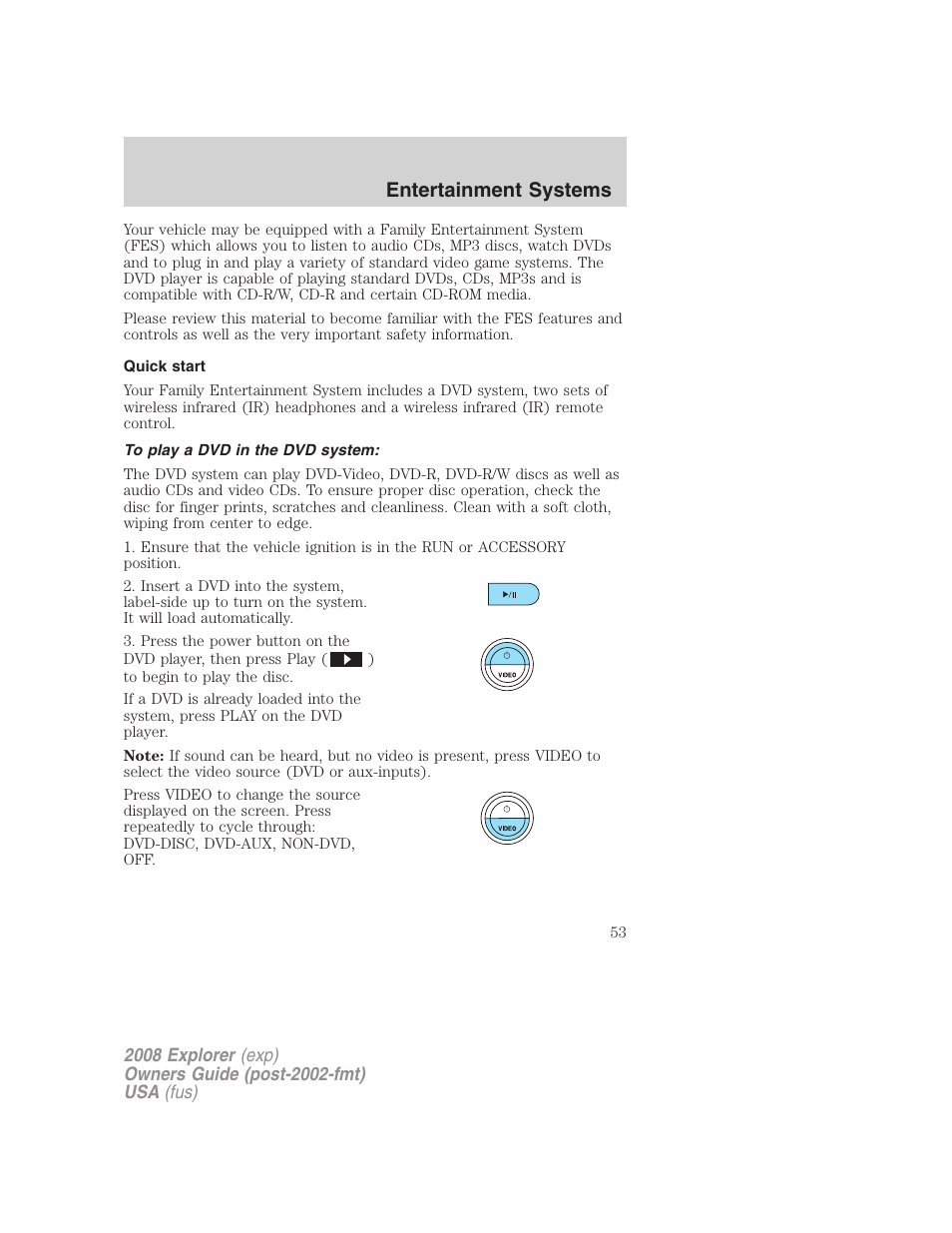 Quick start, To play a dvd in the dvd system, Entertainment systems | FORD 2008 Explorer v.2 User Manual | Page 53 / 400