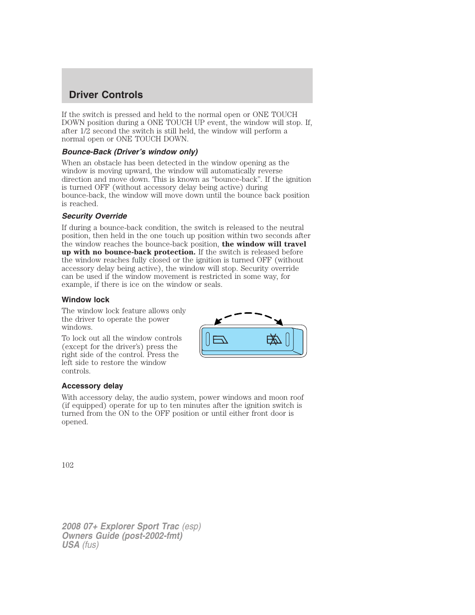 Bounce-back (driver’s window only), Security override, Window lock | Accessory delay, Driver controls | FORD 2008 Explorer Sport Trac v.1 User Manual | Page 102 / 368