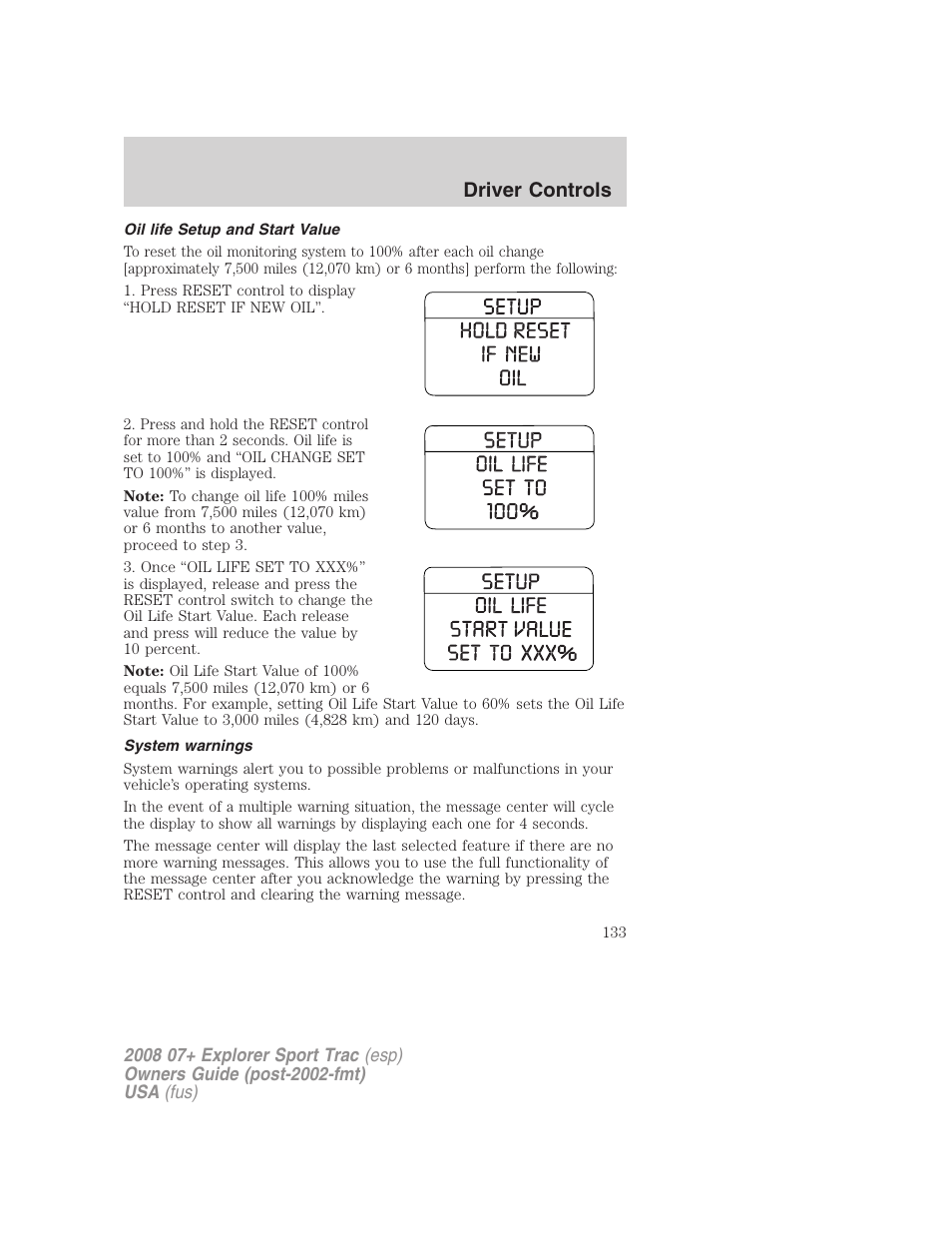 Oil life setup and start value, System warnings, Driver controls | FORD 2008 Explorer Sport Trac v.1 User Manual | Page 133 / 368