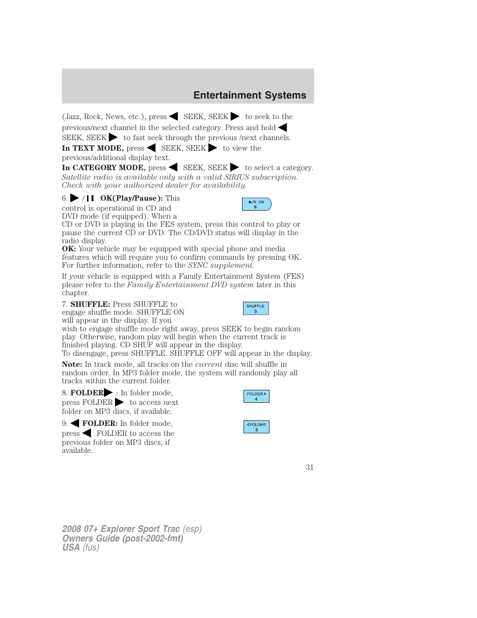 Entertainment systems | FORD 2008 Explorer Sport Trac v.1 User Manual | Page 31 / 368