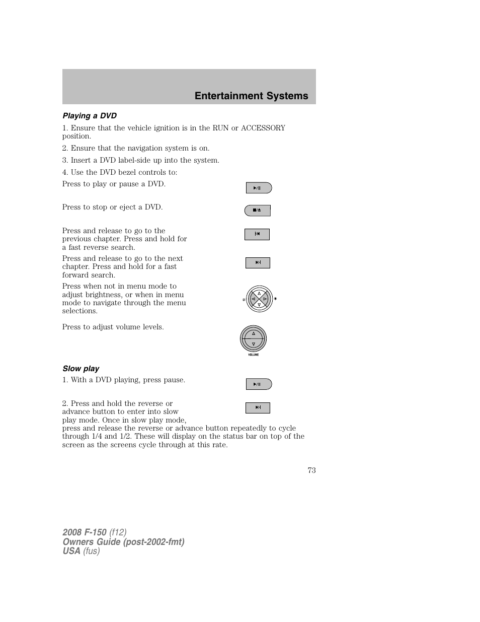 Entertainment systems | FORD 2008 F-150 v.1 User Manual | Page 73 / 400