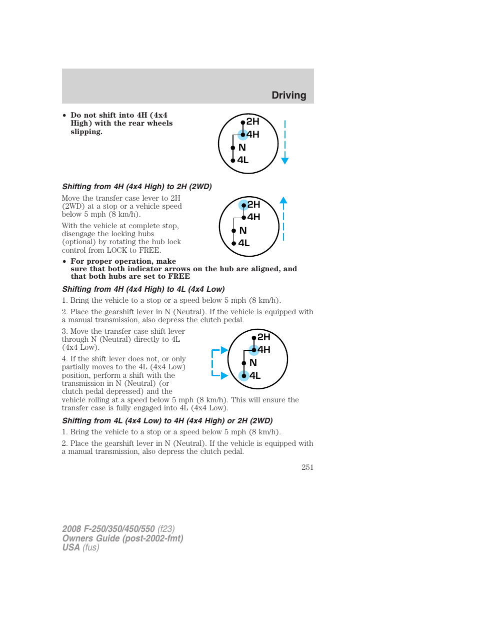 Shifting from 4h (4x4 high) to 2h (2wd), Shifting from 4h (4x4 high) to 4l (4x4 low), Driving | FORD 2008 F-550 v.1 User Manual | Page 251 / 368