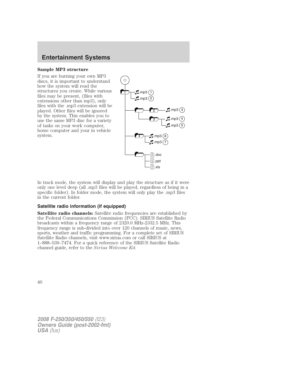 Satellite radio information (if equipped), Satellite radio information, Entertainment systems | FORD 2008 F-550 v.1 User Manual | Page 40 / 368