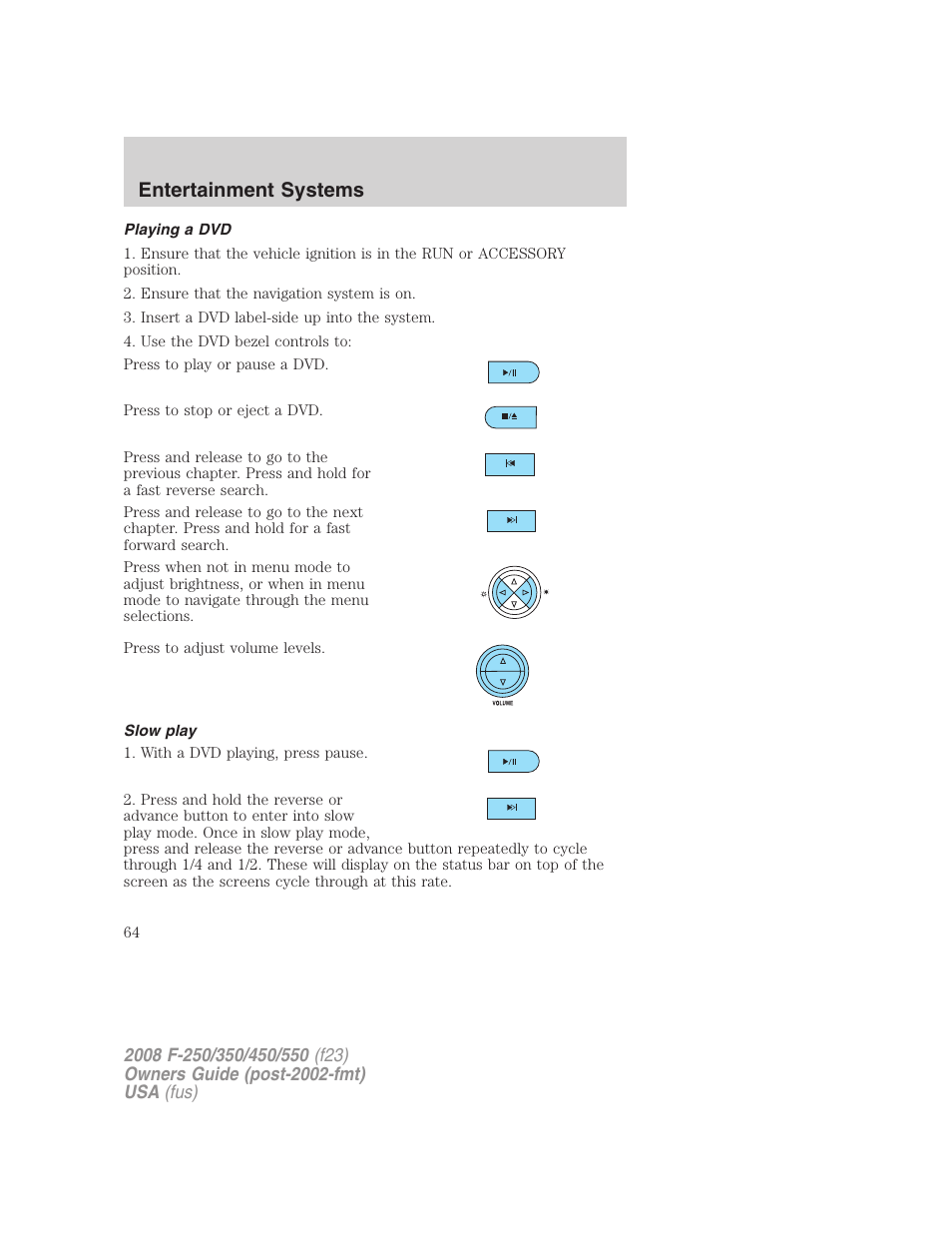 Playing a dvd, Slow play, Entertainment systems | FORD 2008 F-550 v.1 User Manual | Page 64 / 368