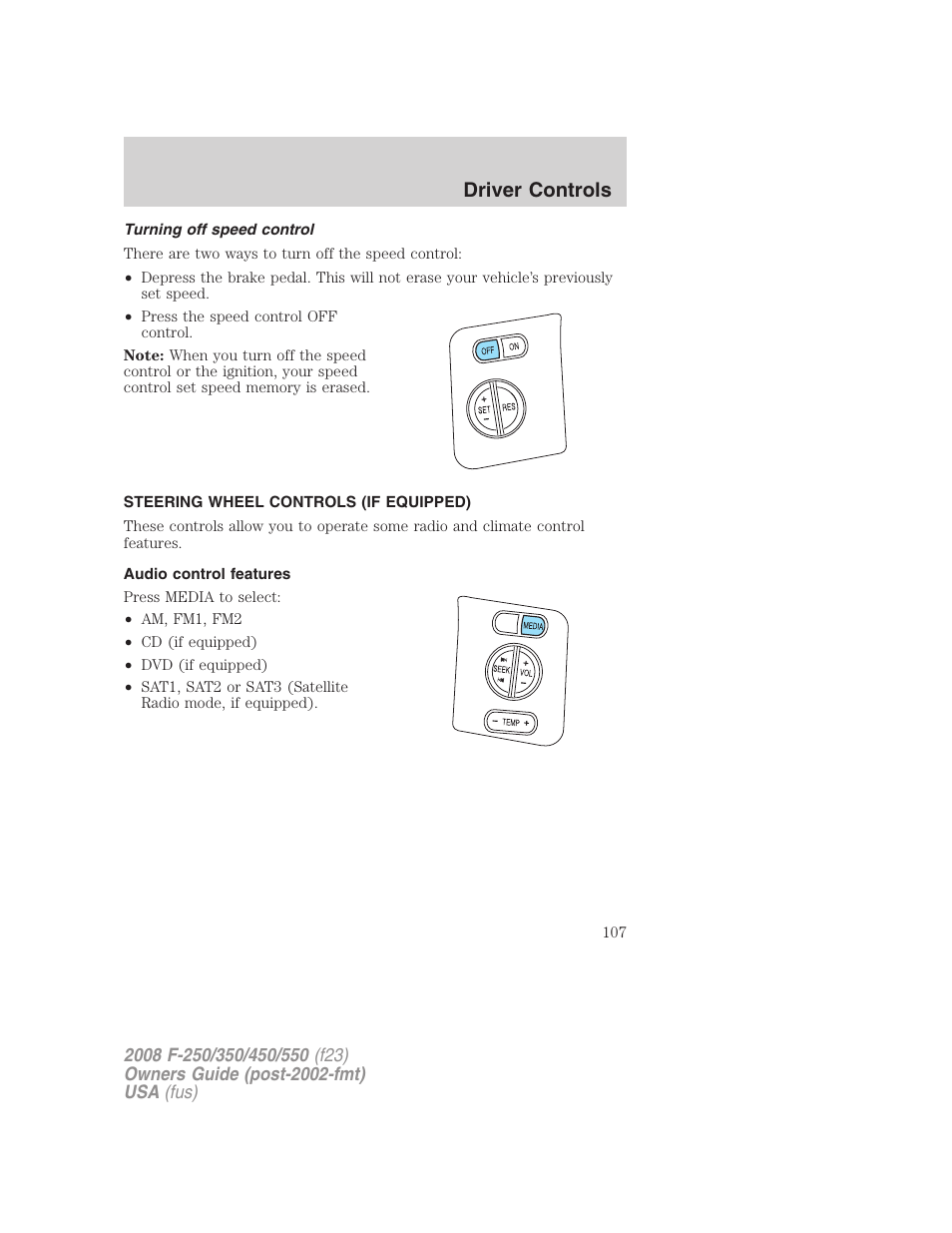 Turning off speed control, Steering wheel controls (if equipped), Audio control features | Driver controls | FORD 2008 F-550 v.2 User Manual | Page 107 / 368