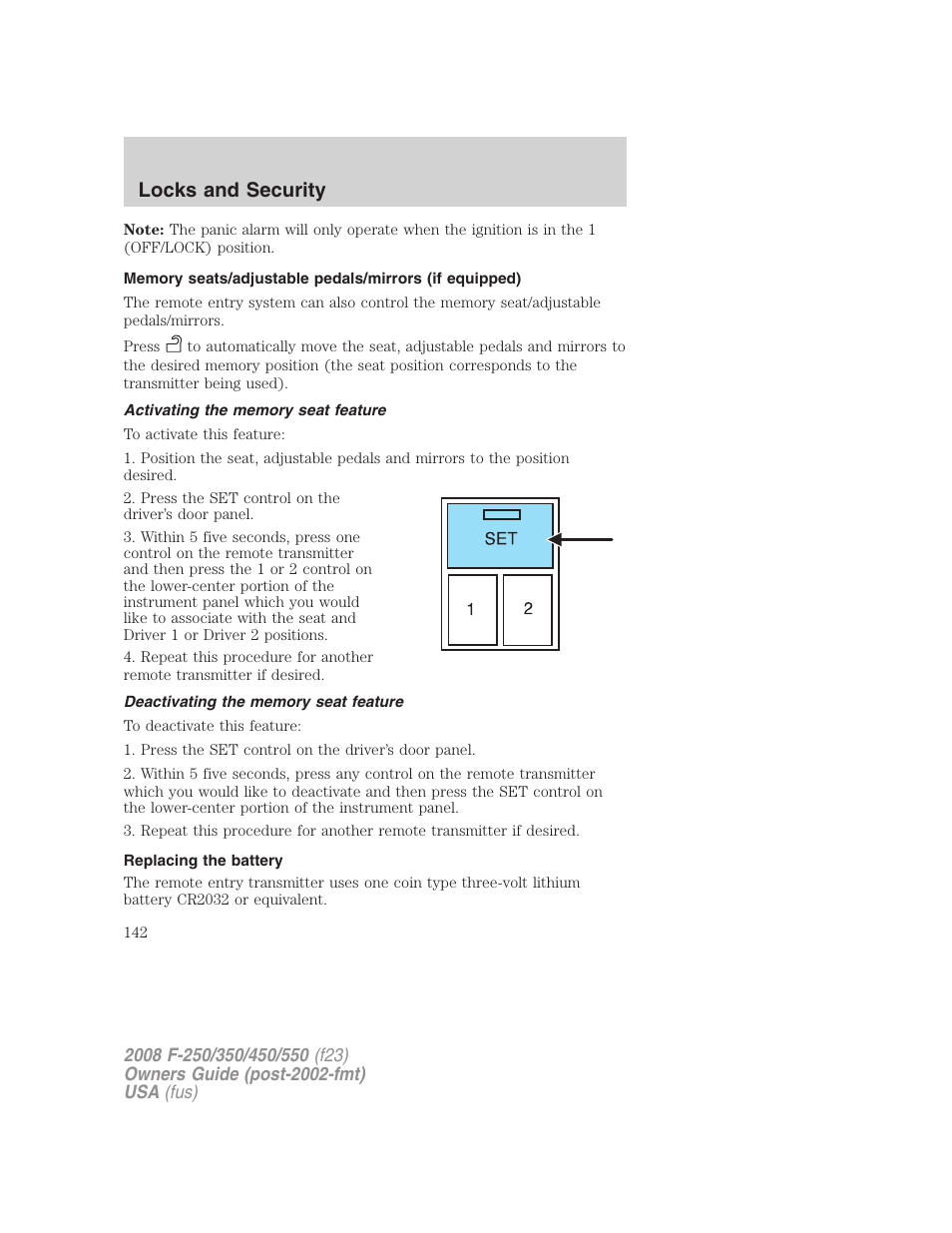 Activating the memory seat feature, Deactivating the memory seat feature, Replacing the battery | Locks and security | FORD 2008 F-550 v.2 User Manual | Page 142 / 368