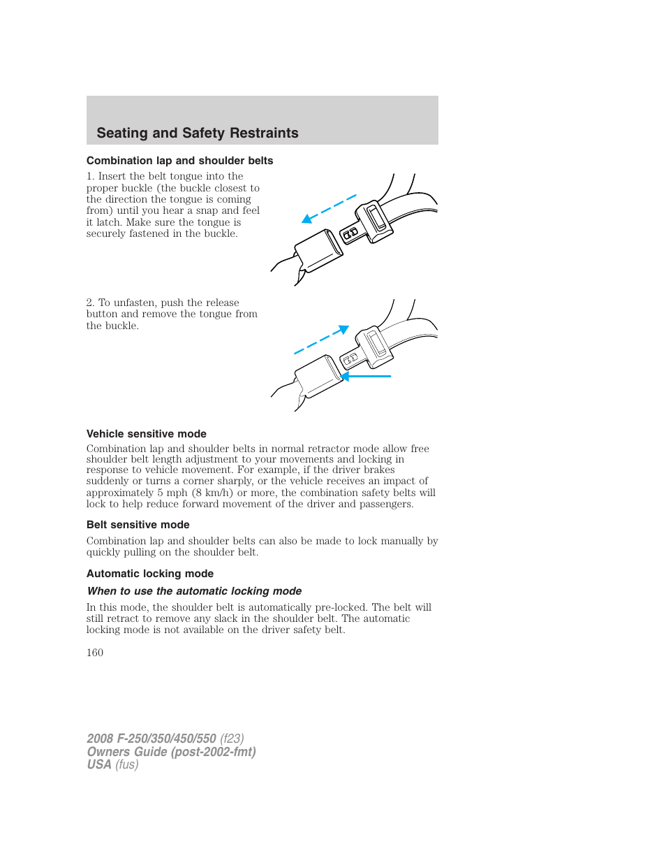 Combination lap and shoulder belts, Vehicle sensitive mode, Belt sensitive mode | Automatic locking mode, When to use the automatic locking mode, Seating and safety restraints | FORD 2008 F-550 v.2 User Manual | Page 160 / 368