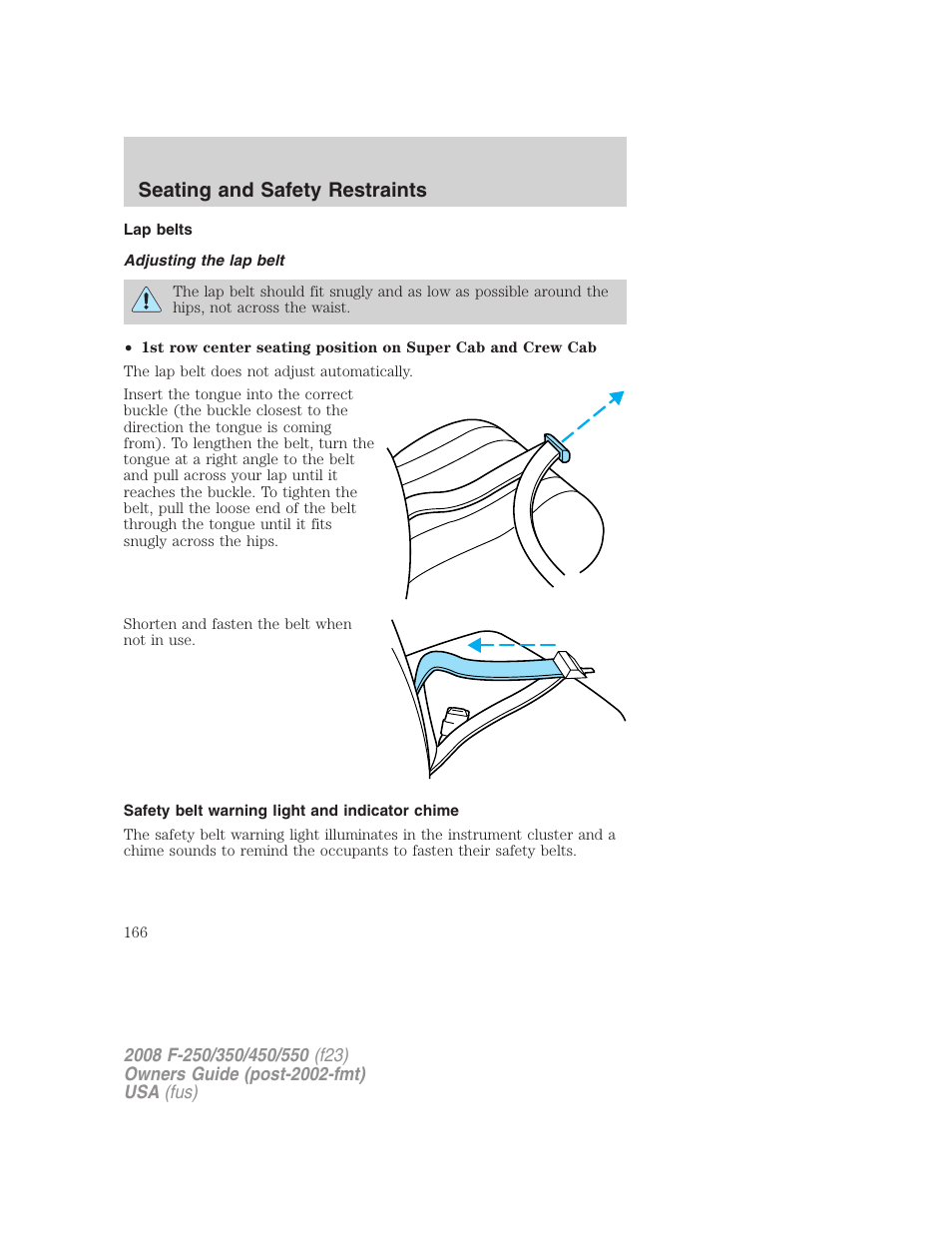 Lap belts, Adjusting the lap belt, Safety belt warning light and indicator chime | Seating and safety restraints | FORD 2008 F-550 v.2 User Manual | Page 166 / 368