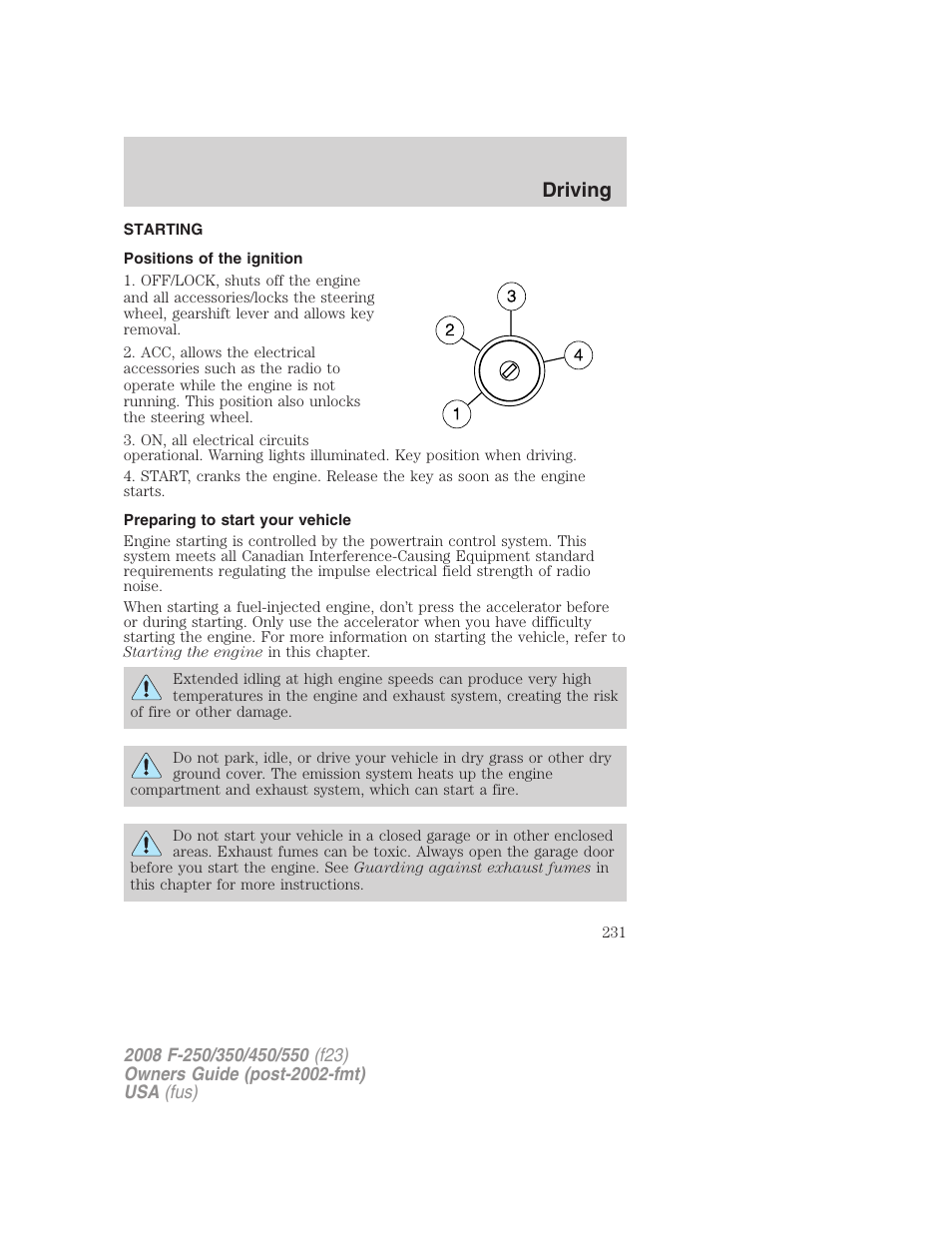 Driving, Starting, Positions of the ignition | Preparing to start your vehicle | FORD 2008 F-550 v.2 User Manual | Page 231 / 368