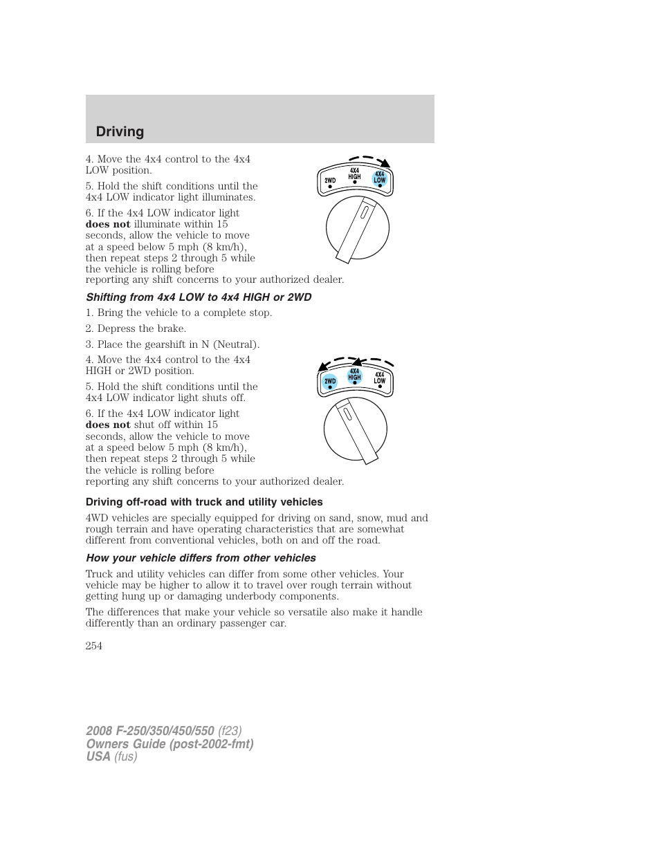 Shifting from 4x4 low to 4x4 high or 2wd, Driving off-road with truck and utility vehicles, How your vehicle differs from other vehicles | Driving | FORD 2008 F-550 v.2 User Manual | Page 254 / 368