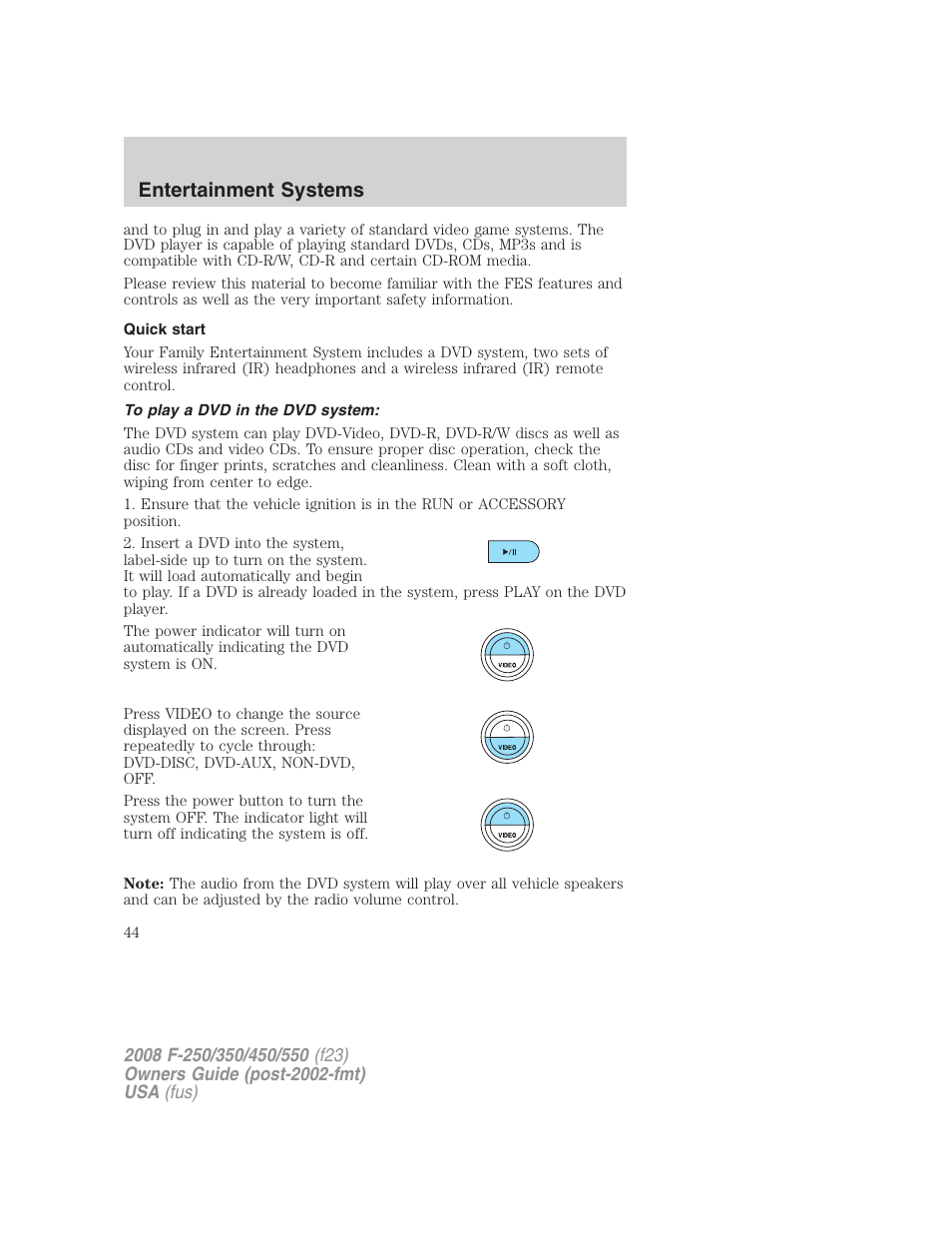 Quick start, To play a dvd in the dvd system, Entertainment systems | FORD 2008 F-550 v.2 User Manual | Page 44 / 368
