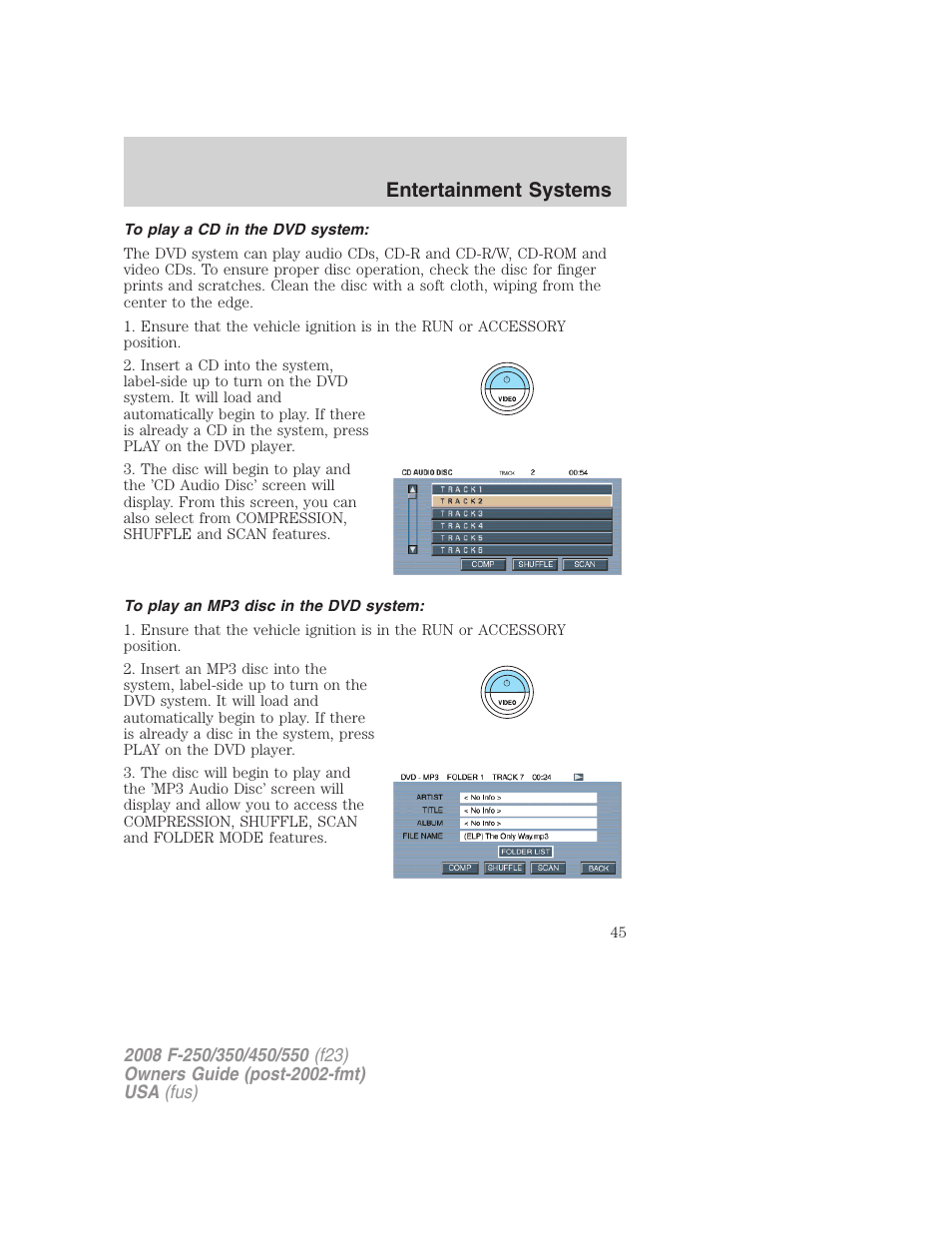 To play a cd in the dvd system, To play an mp3 disc in the dvd system, Entertainment systems | FORD 2008 F-550 v.2 User Manual | Page 45 / 368