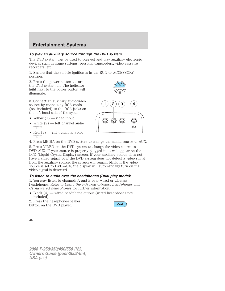 To play an auxiliary source through the dvd system, Entertainment systems | FORD 2008 F-550 v.2 User Manual | Page 46 / 368