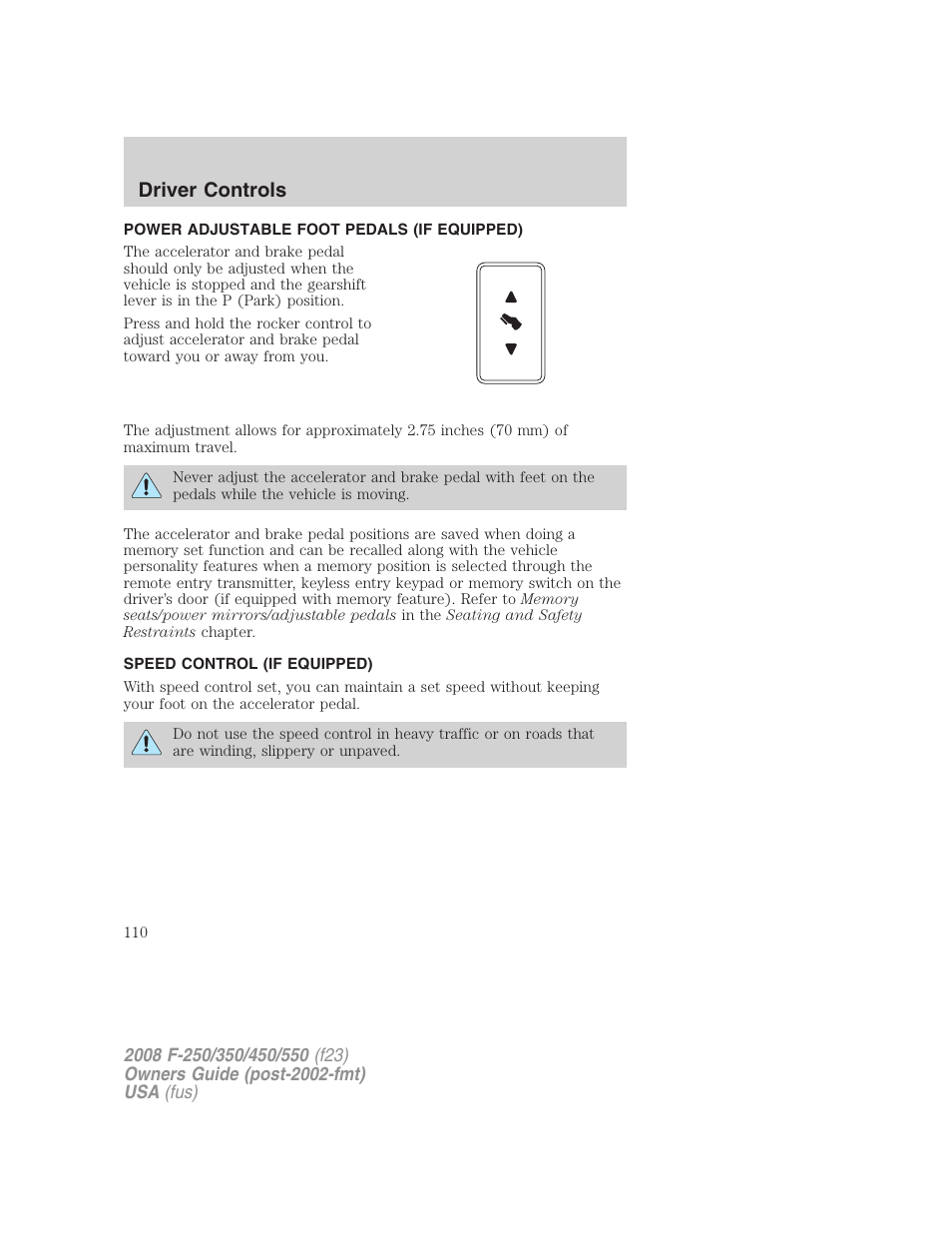 Power adjustable foot pedals (if equipped), Speed control (if equipped), Speed control | Driver controls | FORD 2008 F-550 v.3 User Manual | Page 110 / 392