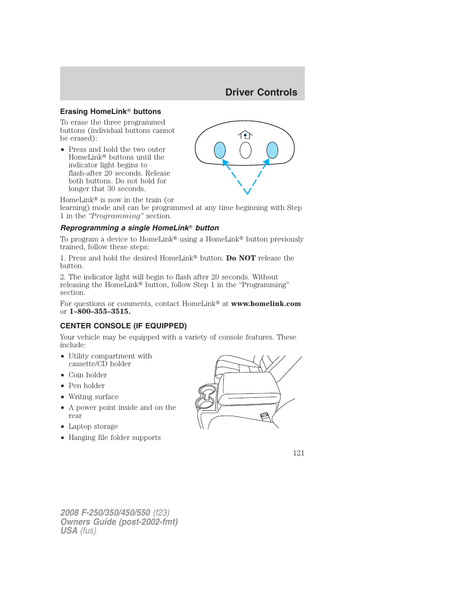 Erasing homelink buttons, Reprogramming a single homelink button, Center console (if equipped) | Driver controls | FORD 2008 F-550 v.3 User Manual | Page 121 / 392