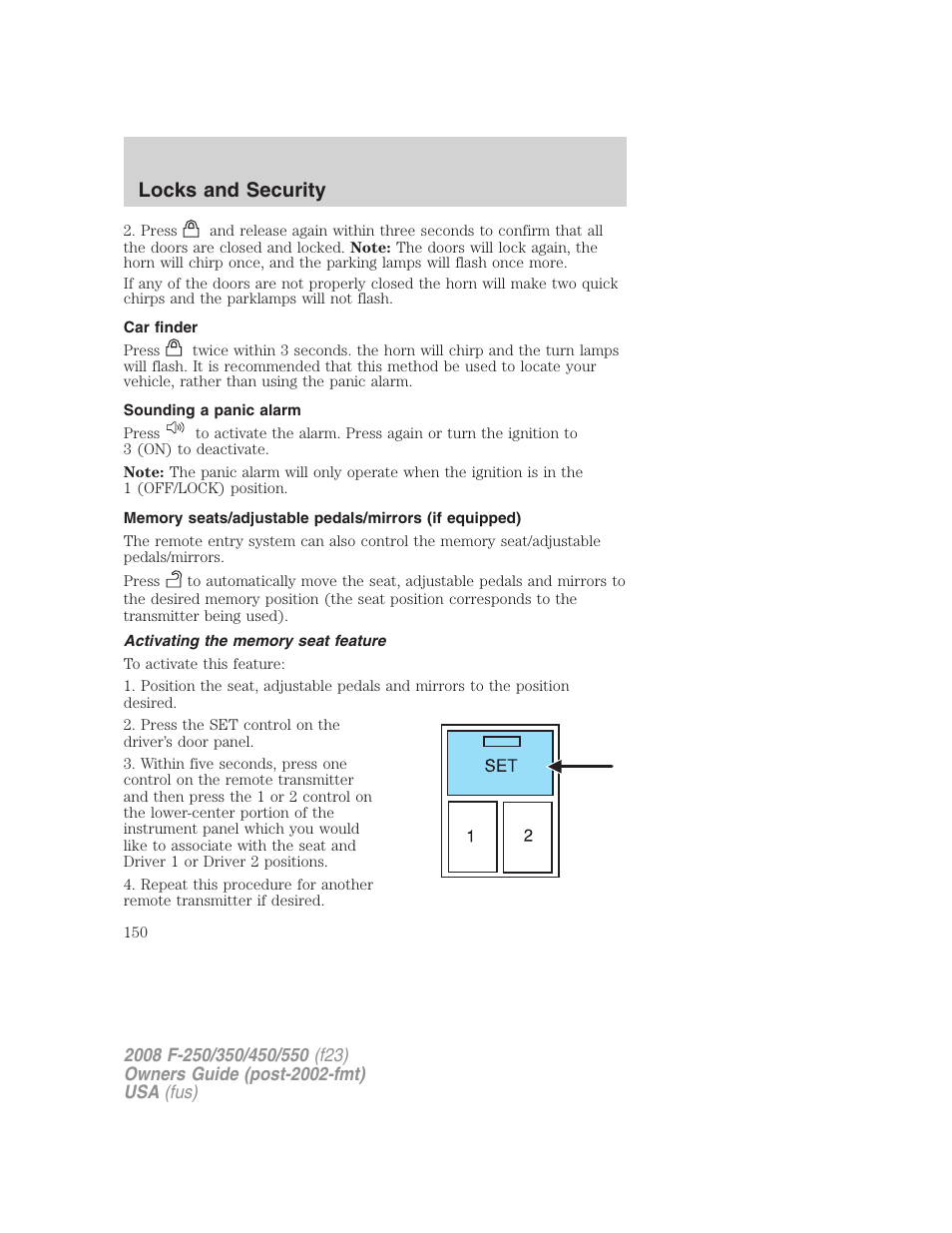 Car finder, Sounding a panic alarm, Activating the memory seat feature | Locks and security | FORD 2008 F-550 v.3 User Manual | Page 150 / 392