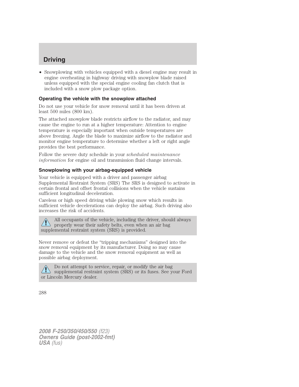 Operating the vehicle with the snowplow attached, Snowplowing with your airbag-equipped vehicle, Driving | FORD 2008 F-550 v.3 User Manual | Page 288 / 392