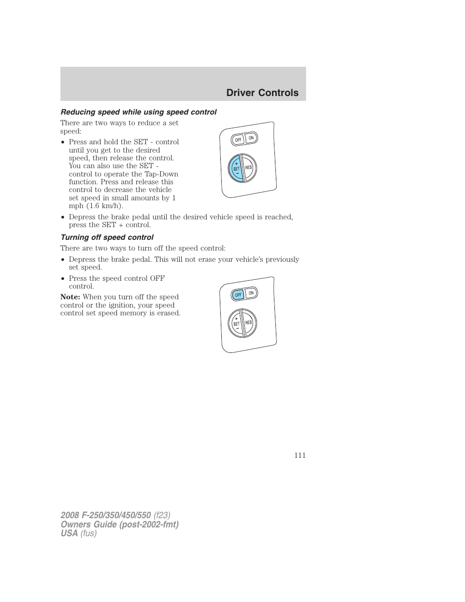 Reducing speed while using speed control, Turning off speed control, Driver controls | FORD 2008 F-550 v.4 User Manual | Page 111 / 400