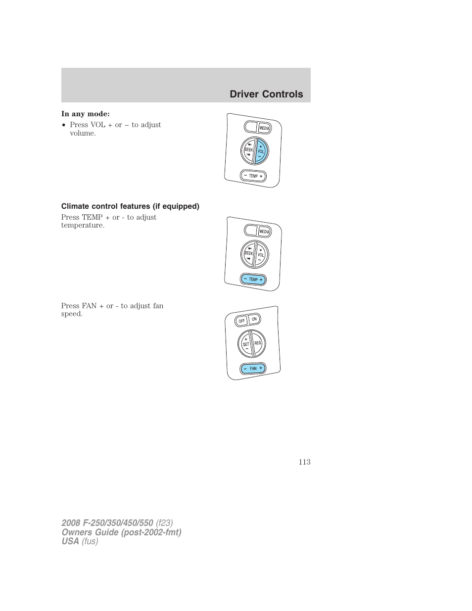 Climate control features (if equipped), Driver controls | FORD 2008 F-550 v.4 User Manual | Page 113 / 400