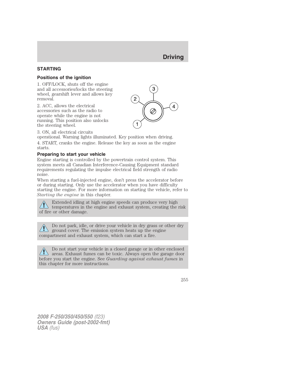Driving, Starting, Positions of the ignition | Preparing to start your vehicle | FORD 2008 F-550 v.4 User Manual | Page 255 / 400
