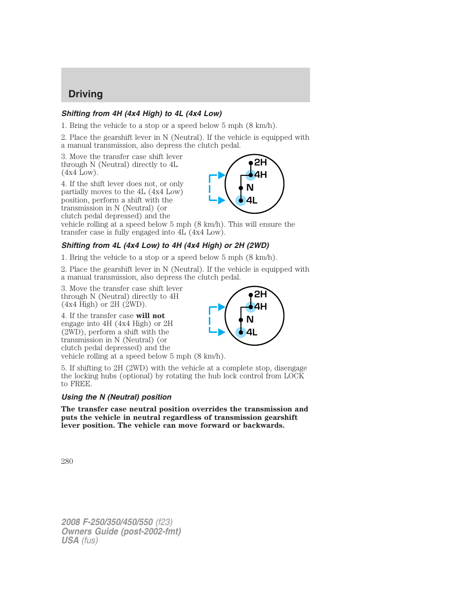 Shifting from 4h (4x4 high) to 4l (4x4 low), Using the n (neutral) position, Driving | FORD 2008 F-550 v.4 User Manual | Page 280 / 400