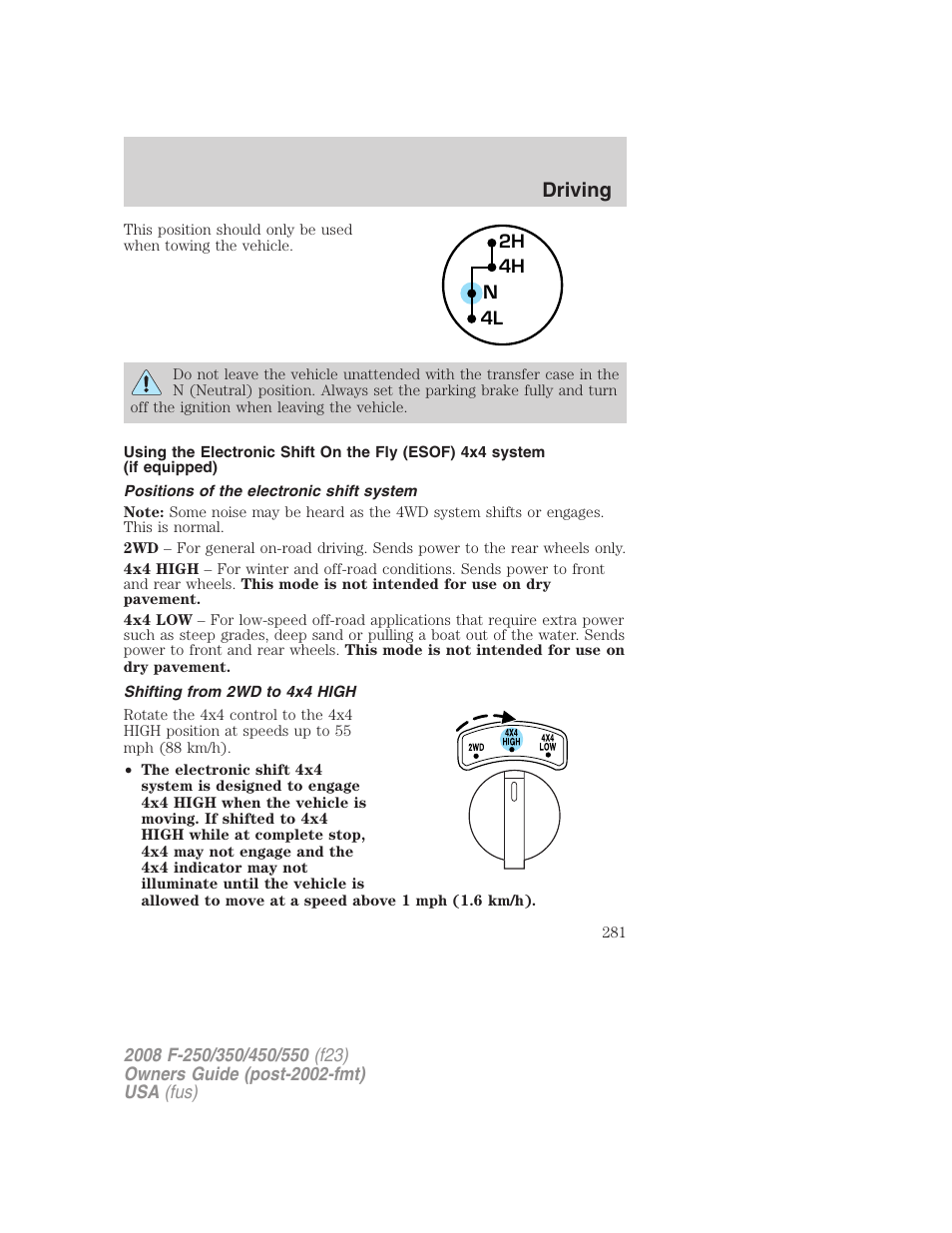 Positions of the electronic shift system, Shifting from 2wd to 4x4 high, Driving | FORD 2008 F-550 v.4 User Manual | Page 281 / 400