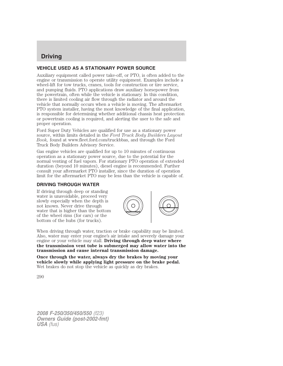 Vehicle used as a stationary power source, Driving through water, Driving | FORD 2008 F-550 v.4 User Manual | Page 290 / 400