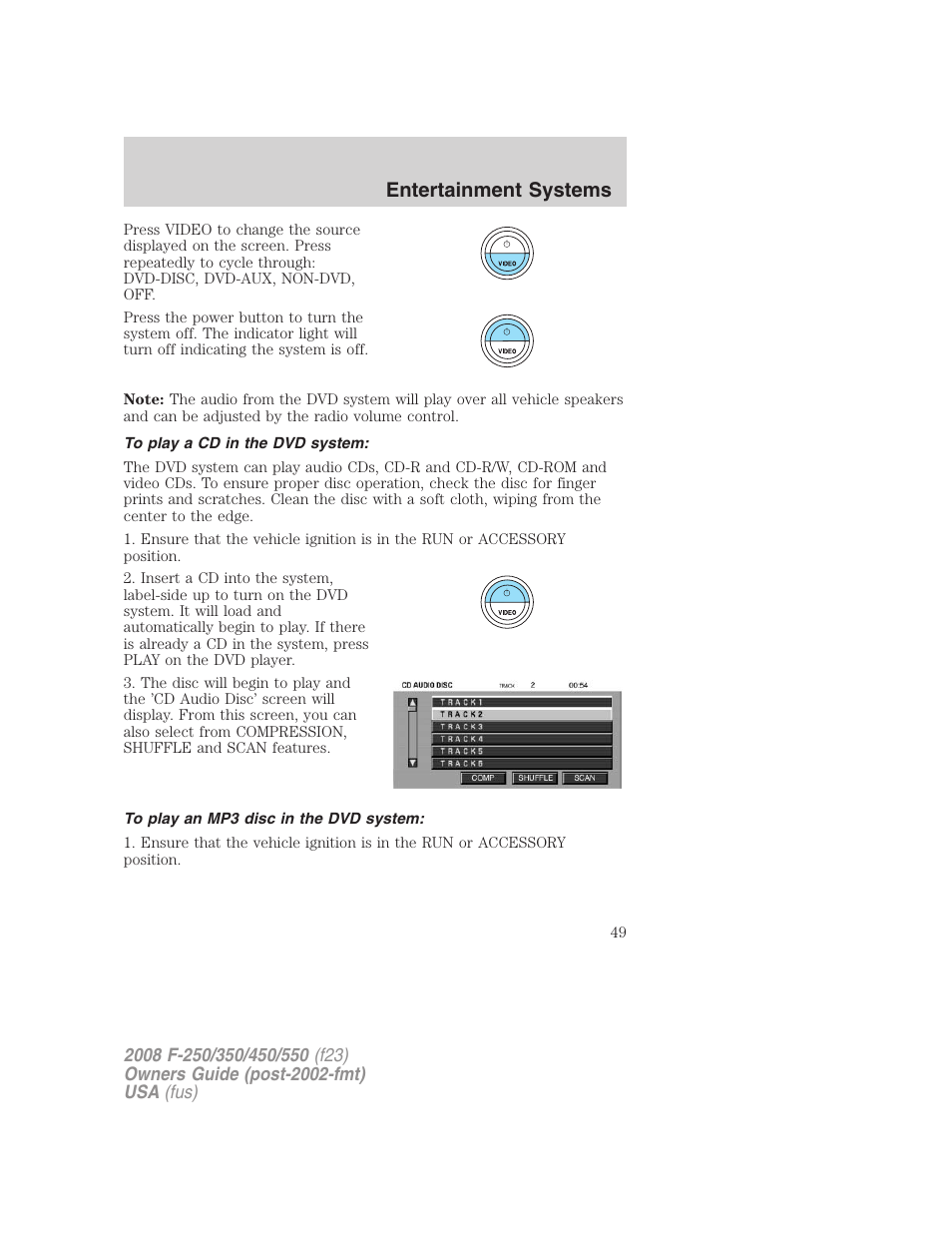 To play a cd in the dvd system, To play an mp3 disc in the dvd system, Entertainment systems | FORD 2008 F-550 v.4 User Manual | Page 49 / 400