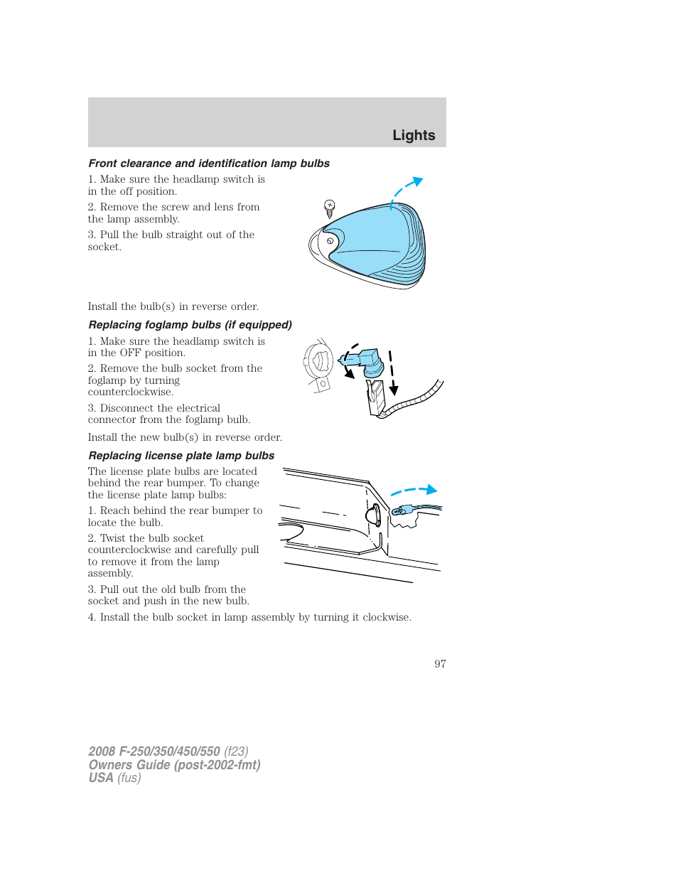 Front clearance and identification lamp bulbs, Replacing foglamp bulbs (if equipped), Replacing license plate lamp bulbs | Lights | FORD 2008 F-550 v.4 User Manual | Page 97 / 400