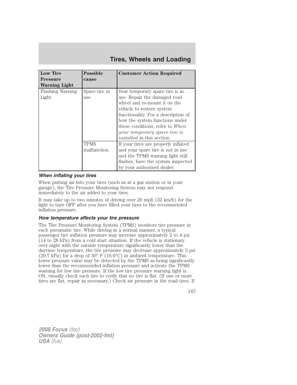 When inflating your tires, How temperature affects your tire pressure, Tires, wheels and loading | FORD 2008 Focus v.1 User Manual | Page 143 / 256