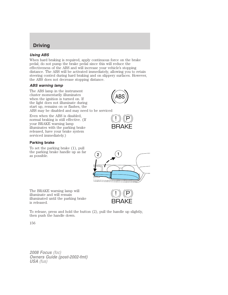 Using abs, Abs warning lamp, Parking brake | Abs p ! brake p ! brake | FORD 2008 Focus v.1 User Manual | Page 156 / 256