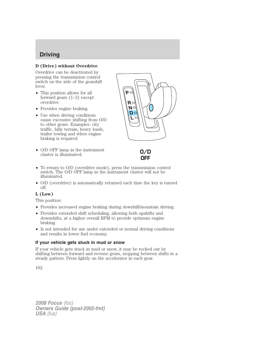 If your vehicle gets stuck in mud or snow, Driving | FORD 2008 Focus v.1 User Manual | Page 162 / 256