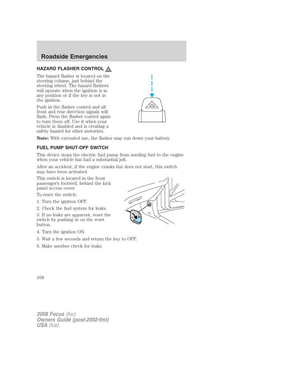 Hazard flasher control, Fuel pump shut-off switch, Hazard flasher switch | Roadside emergencies | FORD 2008 Focus v.1 User Manual | Page 168 / 256