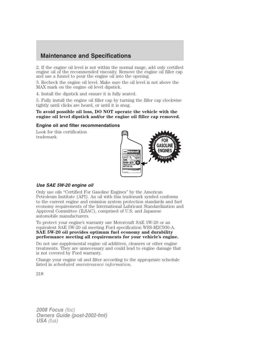 Engine oil and filter recommendations, Use sae 5w-20 engine oil, Maintenance and specifications | FORD 2008 Focus v.1 User Manual | Page 218 / 256