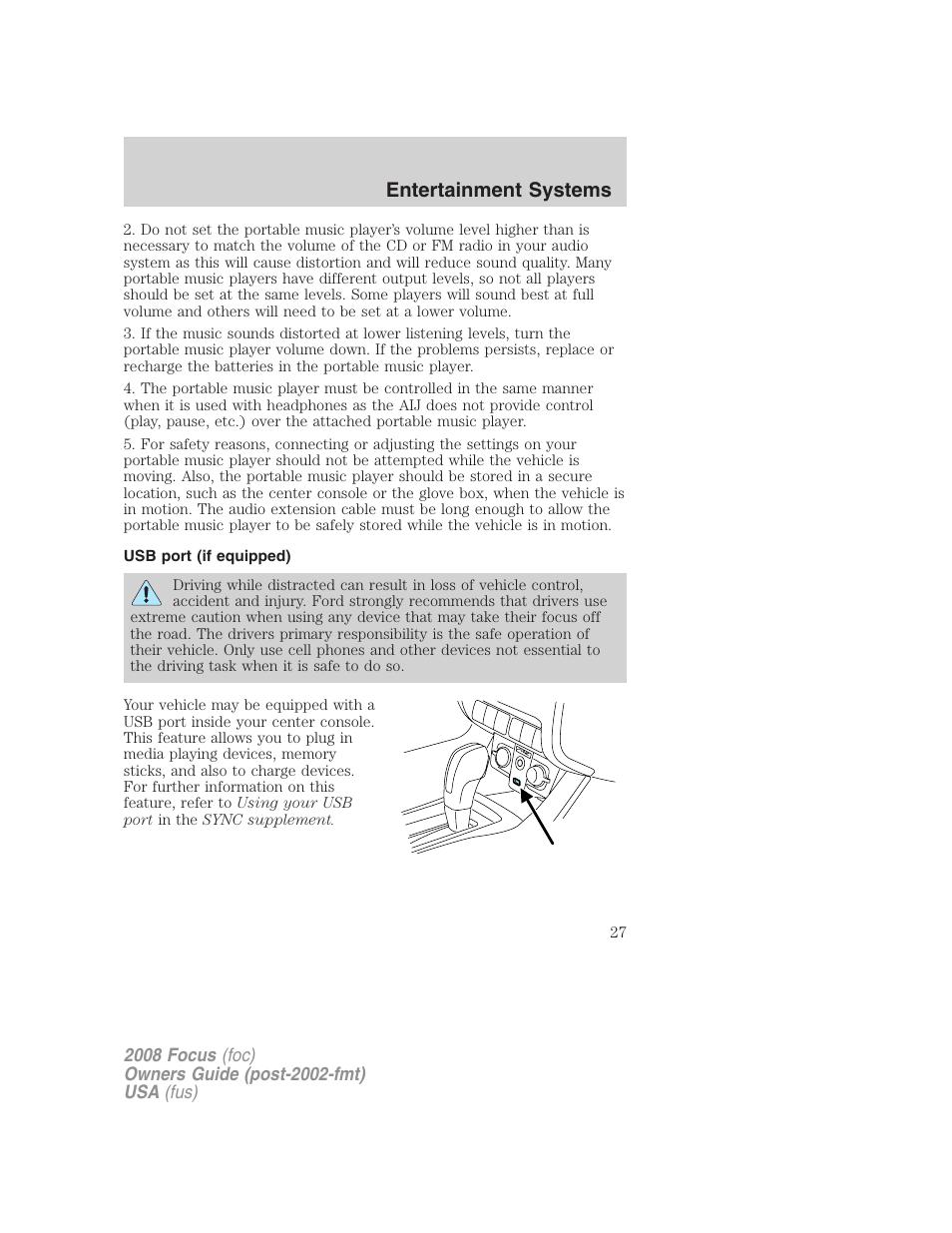 Usb port (if equipped), Usb port, Entertainment systems | FORD 2008 Focus v.1 User Manual | Page 27 / 256