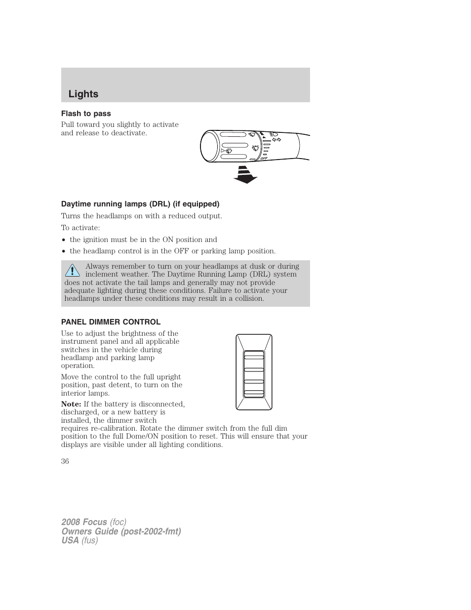 Flash to pass, Daytime running lamps (drl) (if equipped), Panel dimmer control | Lights | FORD 2008 Focus v.1 User Manual | Page 36 / 256